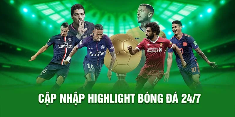 Cập nhật highlight bóng đá 24/7