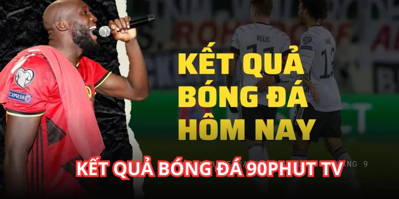 Kết quả bóng đá tại 90phut tv