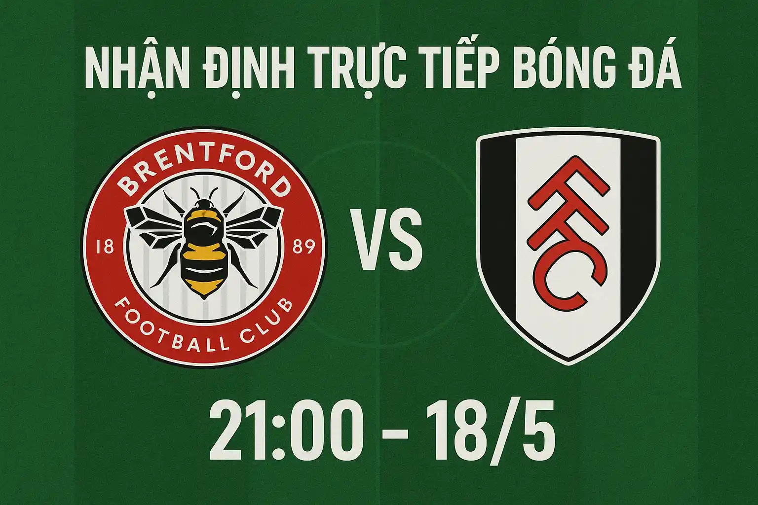 Nhận định trực tiếp bóng đá brentford vs fulham