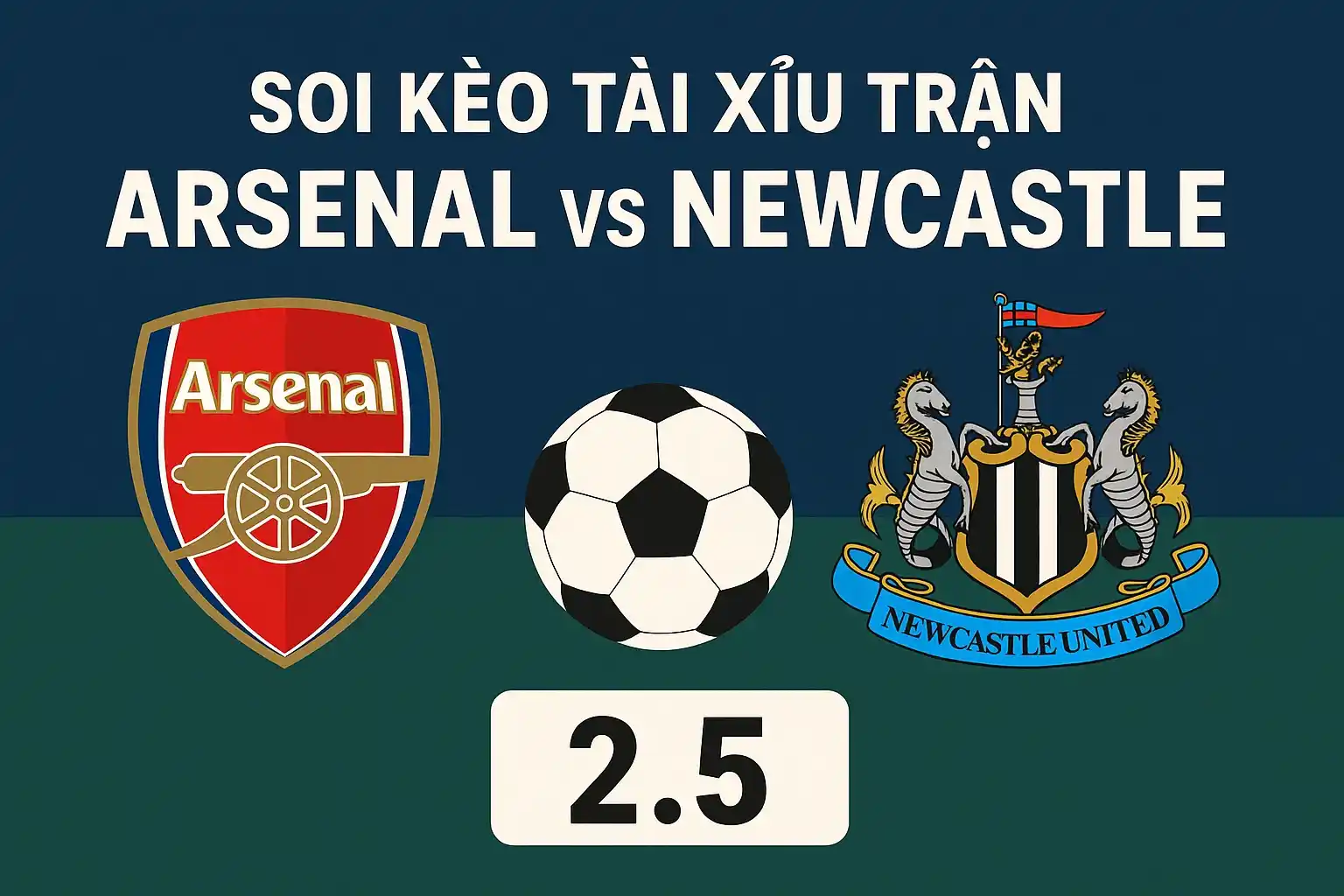Soi kèo tài xỉu trận Arsenal vs Newcastle